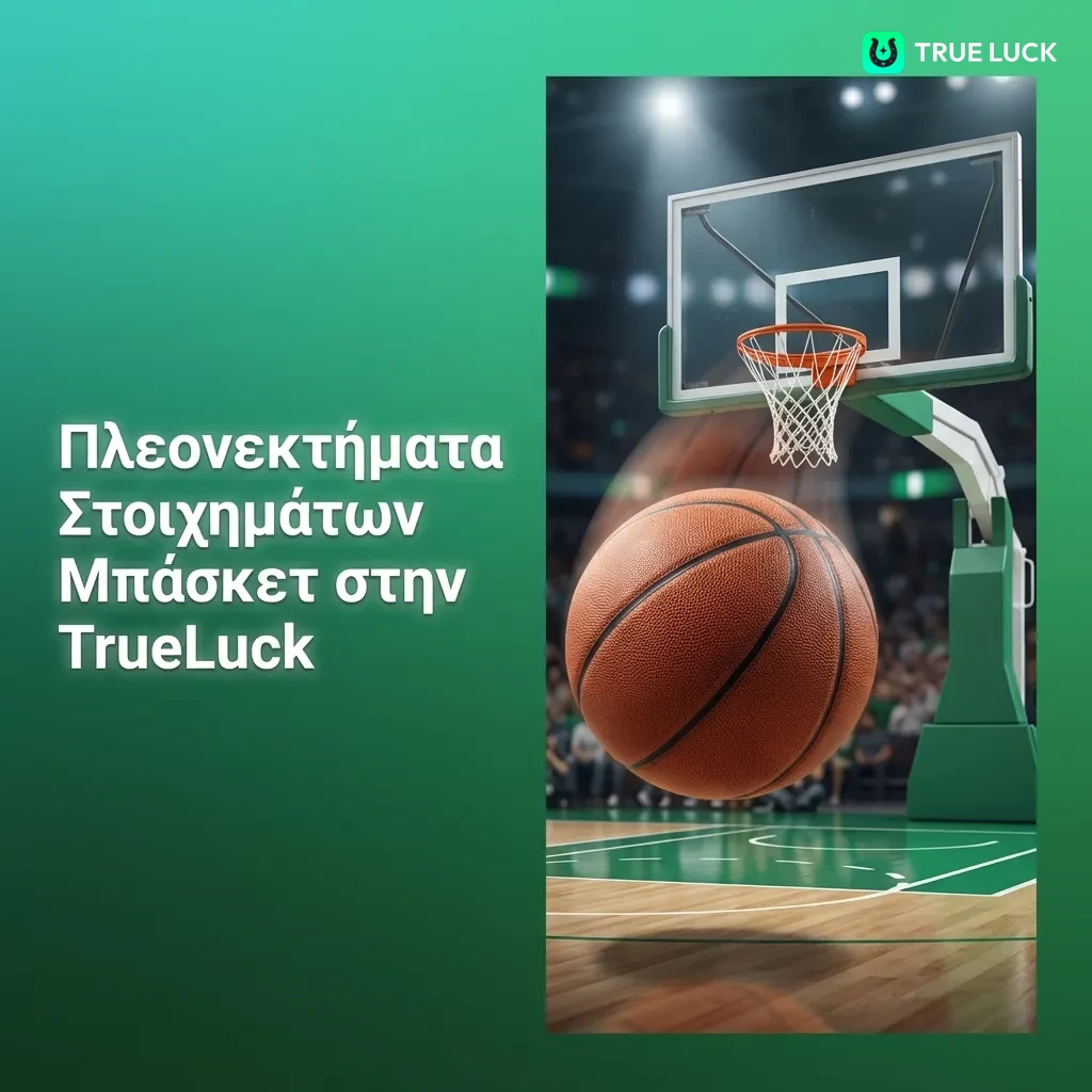 Basketball betting advantages at TrueLuck including markets, odds, live streaming, cash out, and mobile features