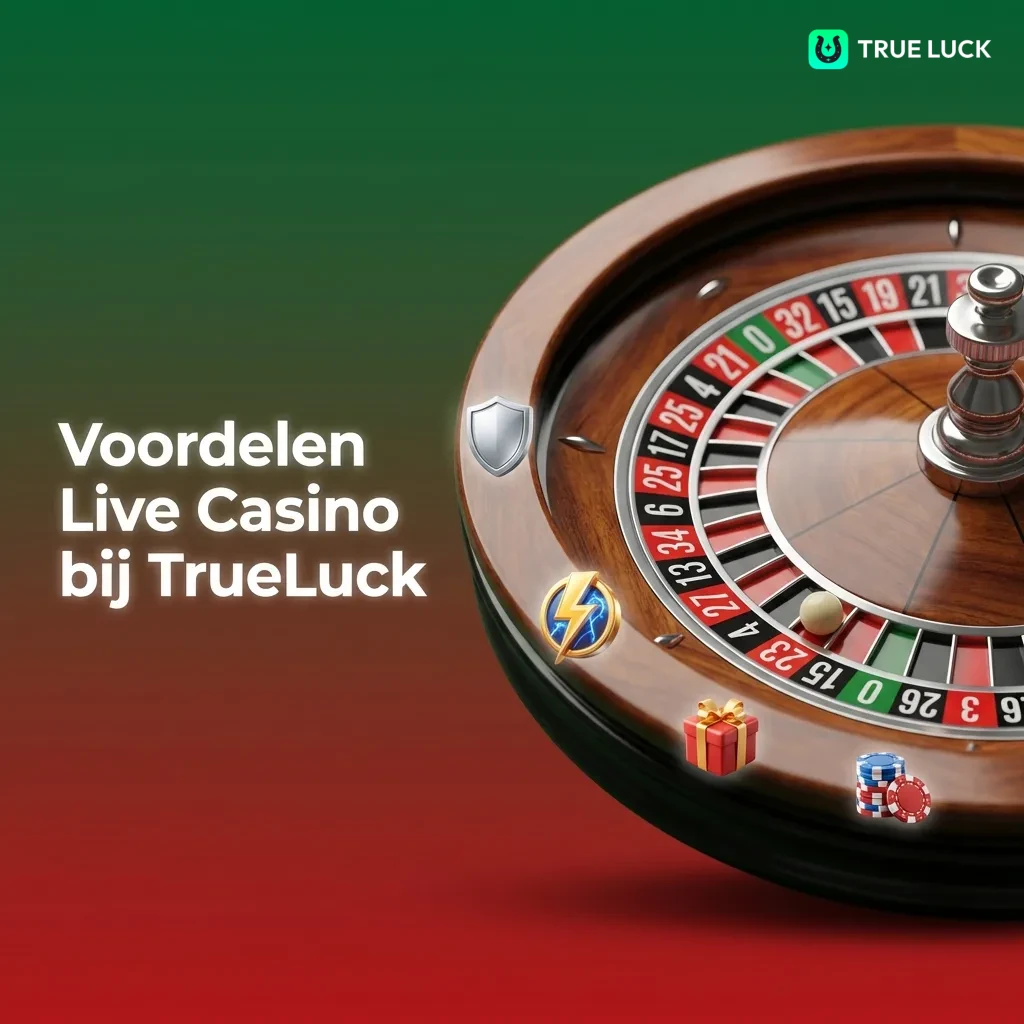 TrueLuck live casino met echte dealers, HD-streams en chat voor authentieke Nederlandse casino-ervaring vanuit huis